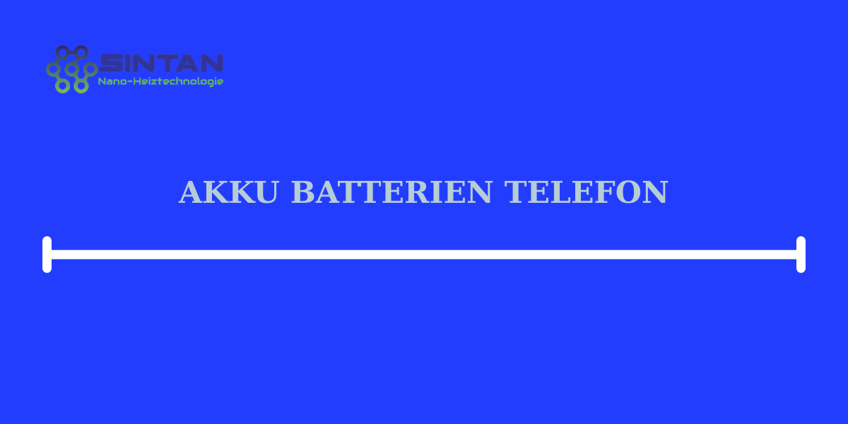 akku batterien telefon