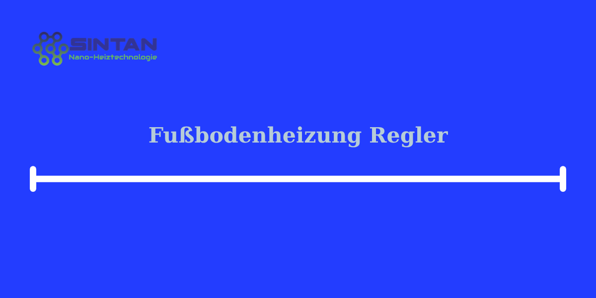 fubbodenheizung regler
