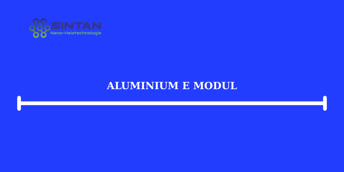 Aluminium E Modul
