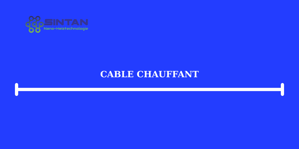 cable chauffant