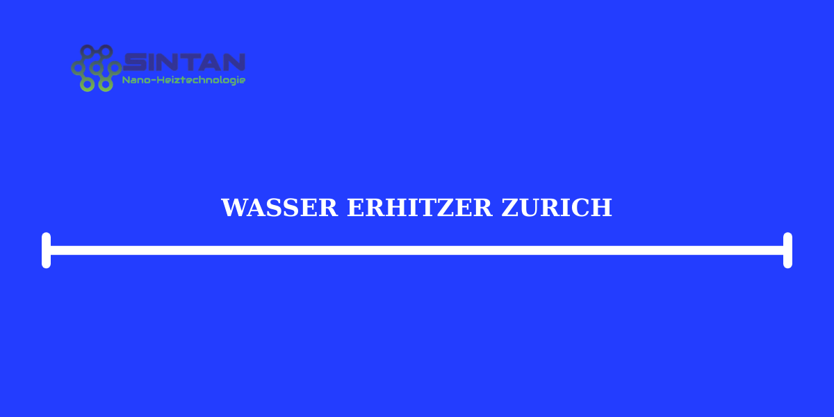 wasser erhitzer zürich
