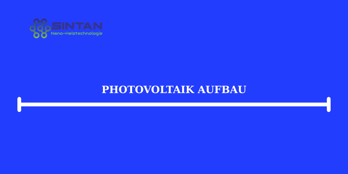 Photovoltaik Aufbau