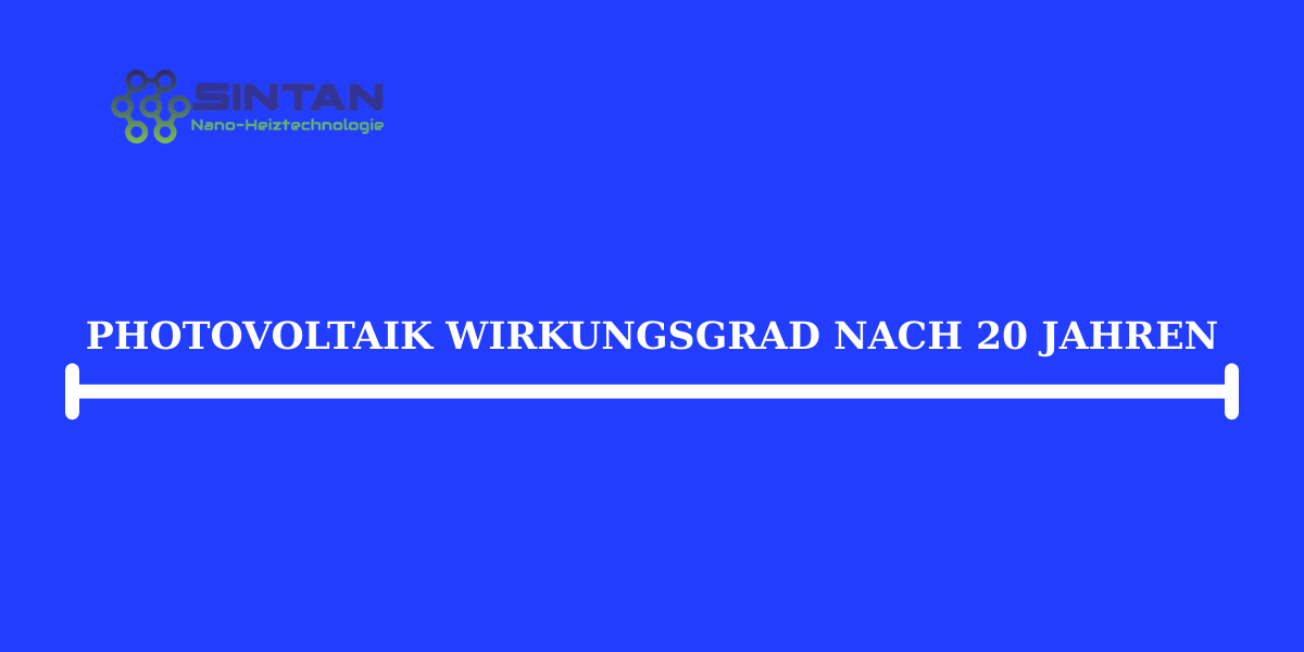 Photovoltaik Wirkungsgrad Nach 20 Jahren
