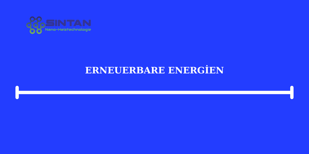 Erneuerbare Energien