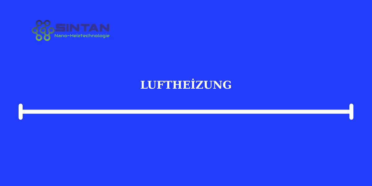Luftheizung