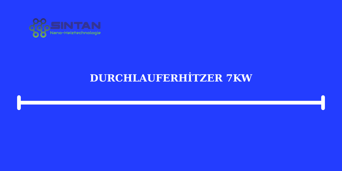 Durchlauferhitzer 7kW