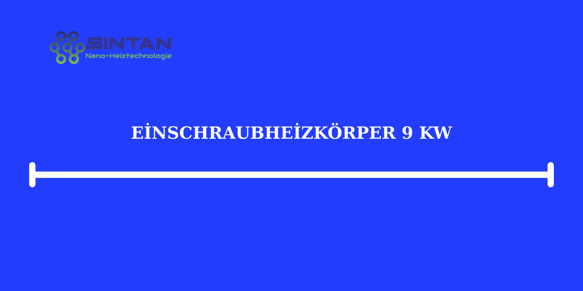 Einschraubheizkörper 9 kW