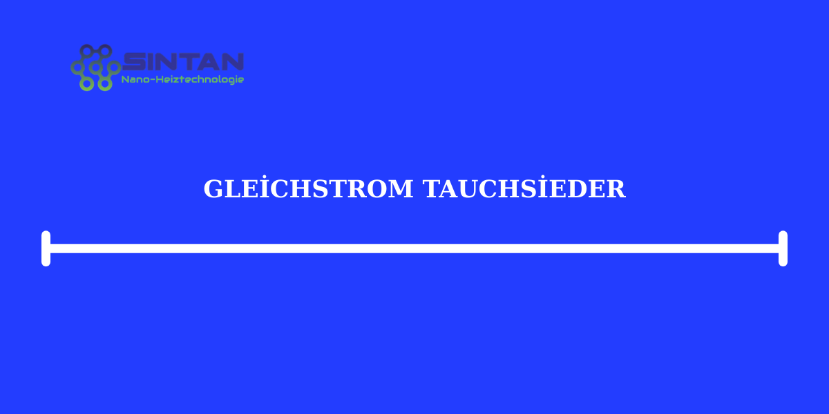 Gleichstrom Tauchsieder
