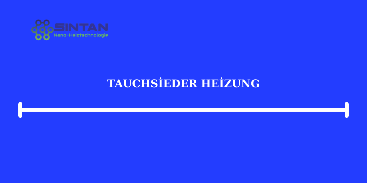 Tauchsieder Heizung