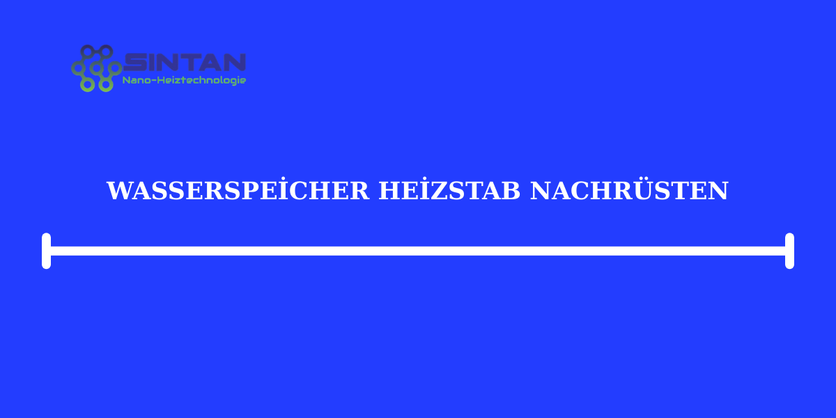 wasserspeicher heizstab nachrüsten